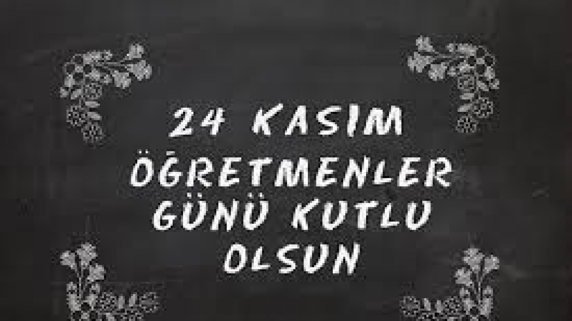 24 KASIM ÖĞRETMENLER GÜNÜ 